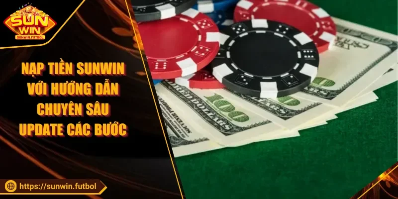 Nạp tiền sunwin chuyên sâu