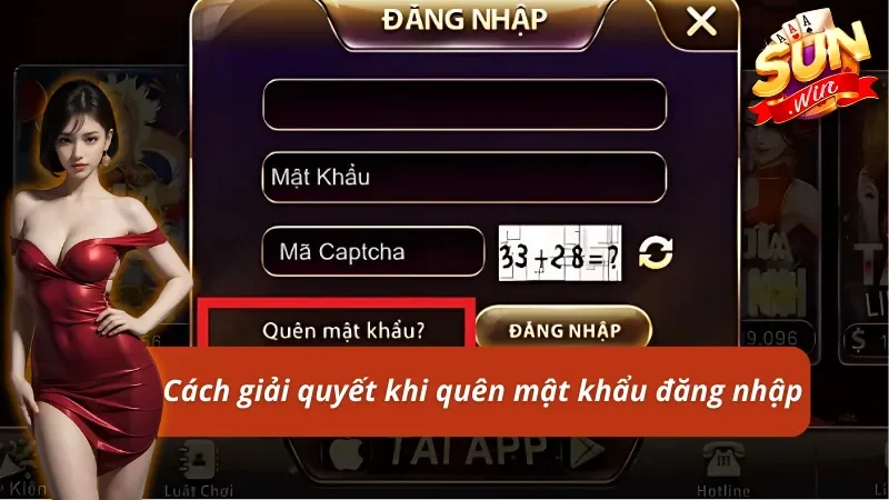 Quên tài khoản đăng nhập Sunwin thì làm gì?