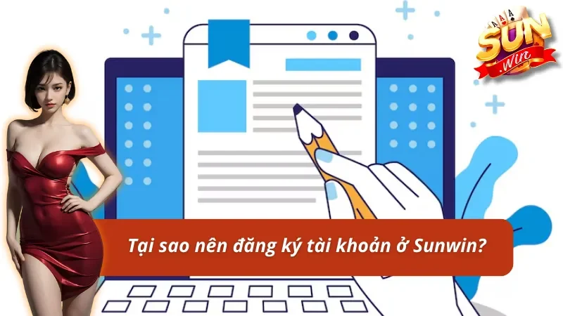Lý do nên đăng ký Sunwin 